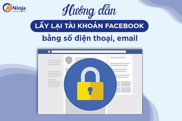 lấy lại tài khoản facebook qua số điện thoại