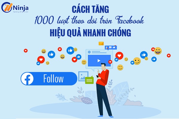 Cách tăng 1000 lượt theo dõi trên facebook