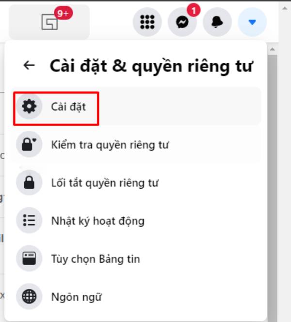 Bước 1: Bạn cần chọn mục Cài đặt & quyền riêng tư, nhấn tiếp vào phần Cài đặt