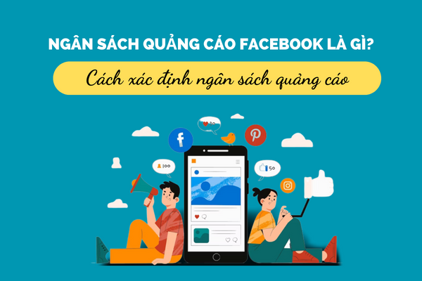 Hướng dẫn cách xác định ngân sách quảng cáo