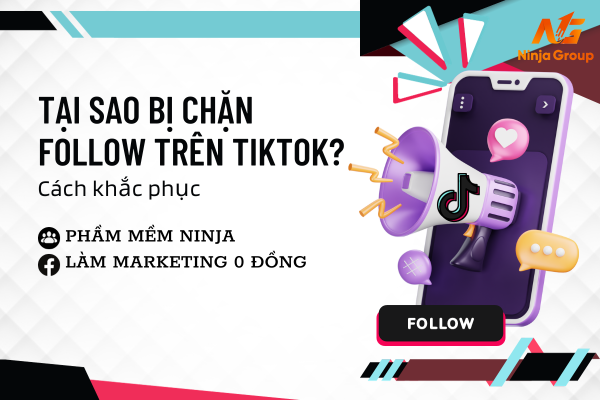 Tại sao bị chặn follow trên Tiktok?