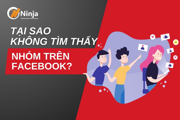 Tại sao không tìm thấy nhóm trên facebook?