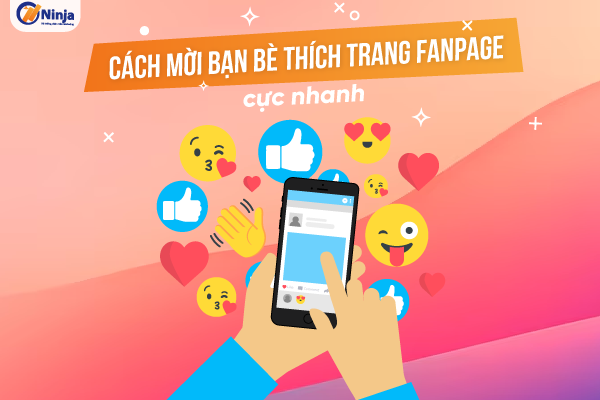 cách mời bạn bè thích trang fanpage