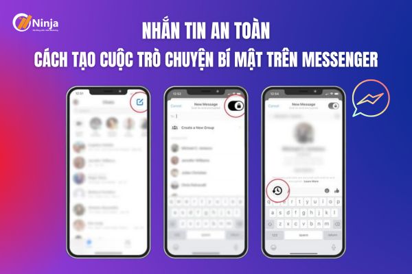 Cách tạo cuộc trò chuyện bí mật trên messenger bảo vệ quyền riêng tư